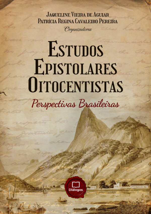 Estudos Epistolares Oitocentistas: perspectivas brasileiras