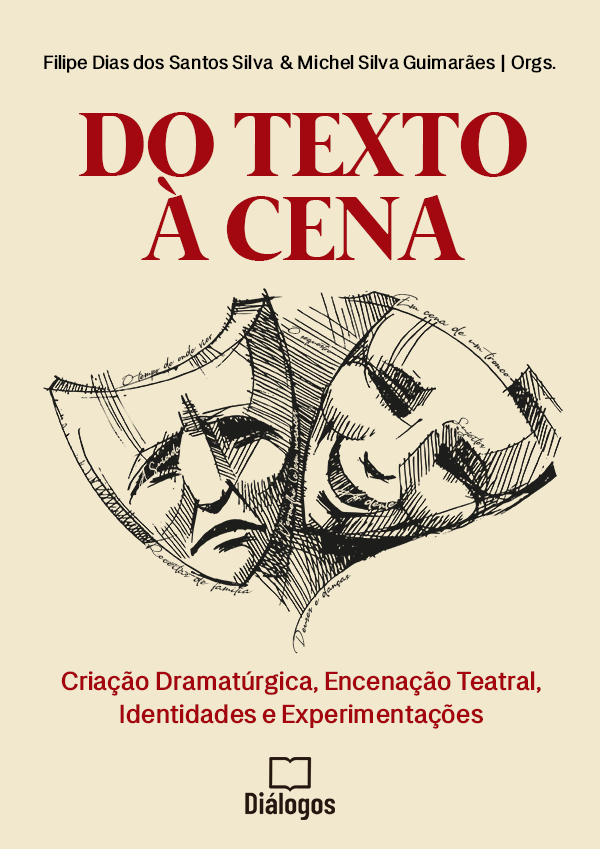 Do texto à cena: criação dramatúrgica, encenação teatral, identidades e experimentações