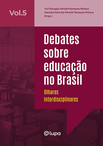 Debates sobre educação no Brasil: olhares interdisciplinares vol. 5