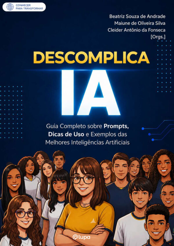 Descomplica IA: guia completo sobre prompts, dicas de uso e exemplos das melhores inteligências artificiais