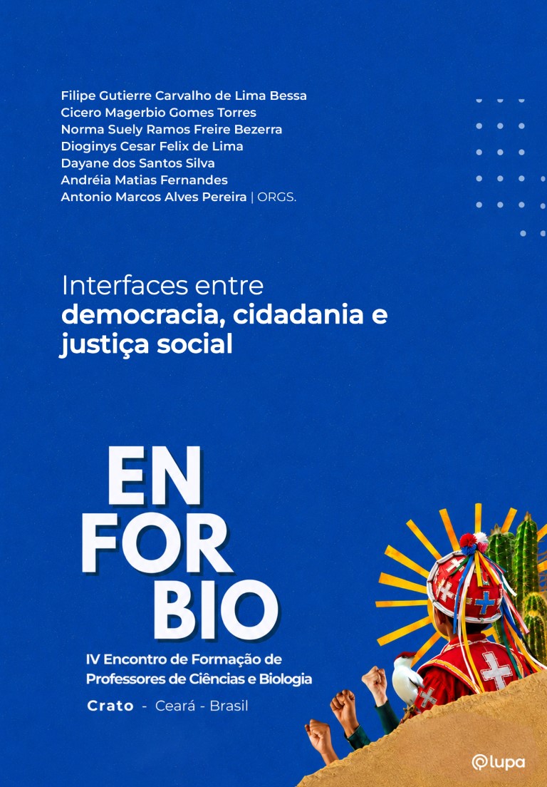 Interfaces entre democracia, cidadania e justiça social: IV Encontro de Formação de Professores de Ciências e Biologia