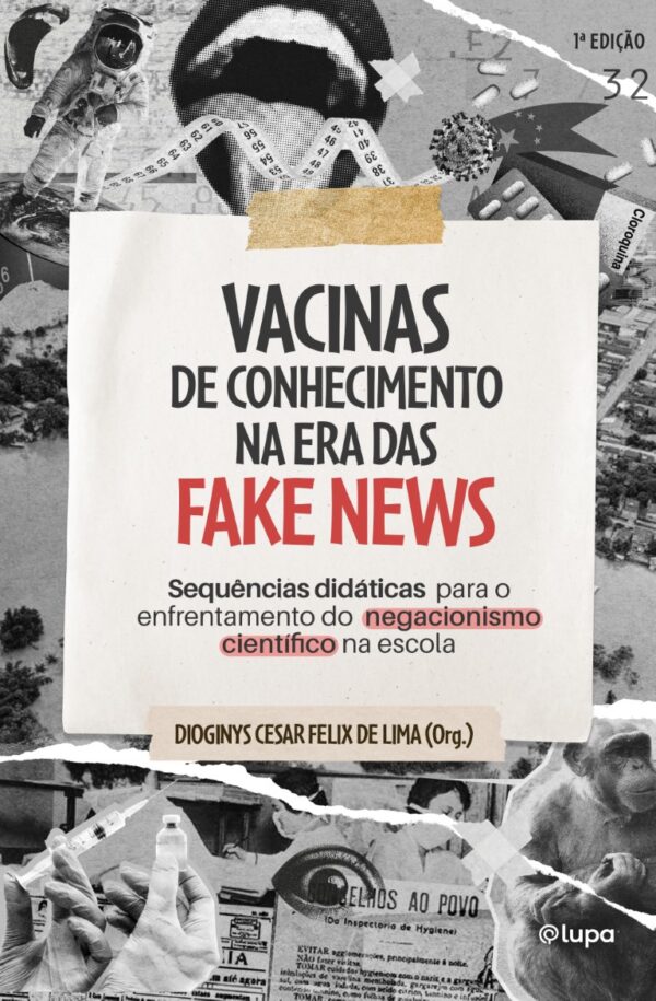 Vacinas de conhecimento na era das fake news: sequências didáticas para o enfrentamento do negacionismo científico na escola