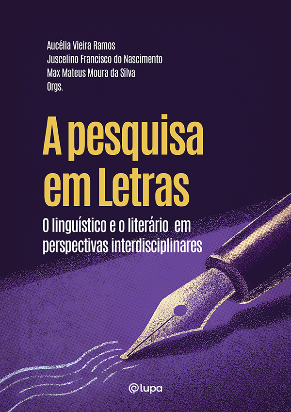 A pesquisa em letras: o linguístico e o literário em perspectivas interdisciplinares