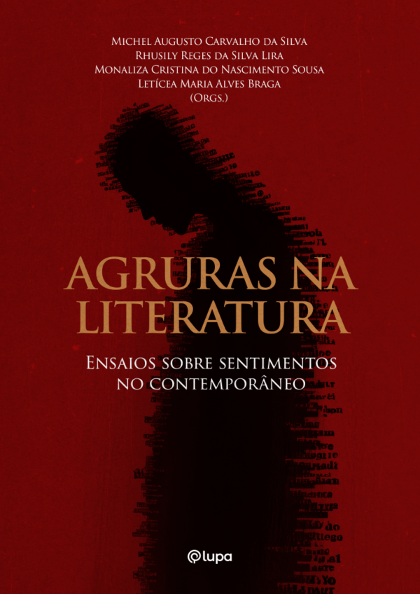 Agruras na literatura: ensaios sobre sentimentos no contemporâneo