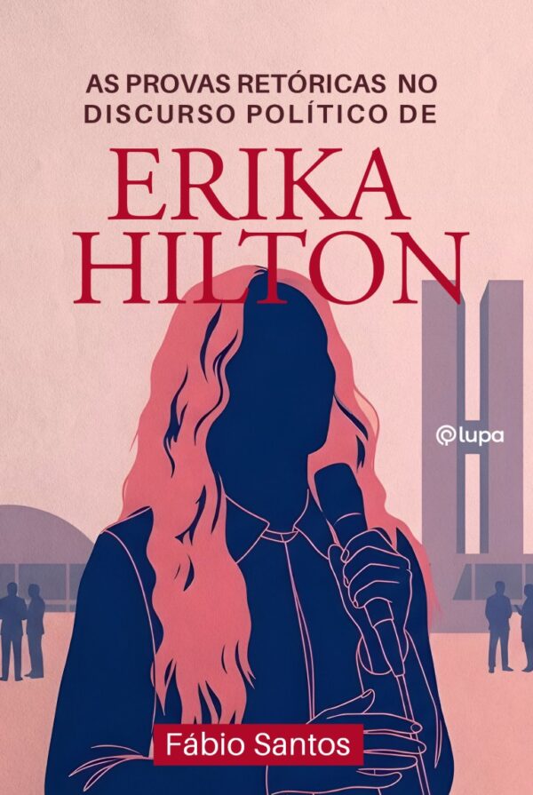 As provas retóricas no discurso político de Erika Hilton