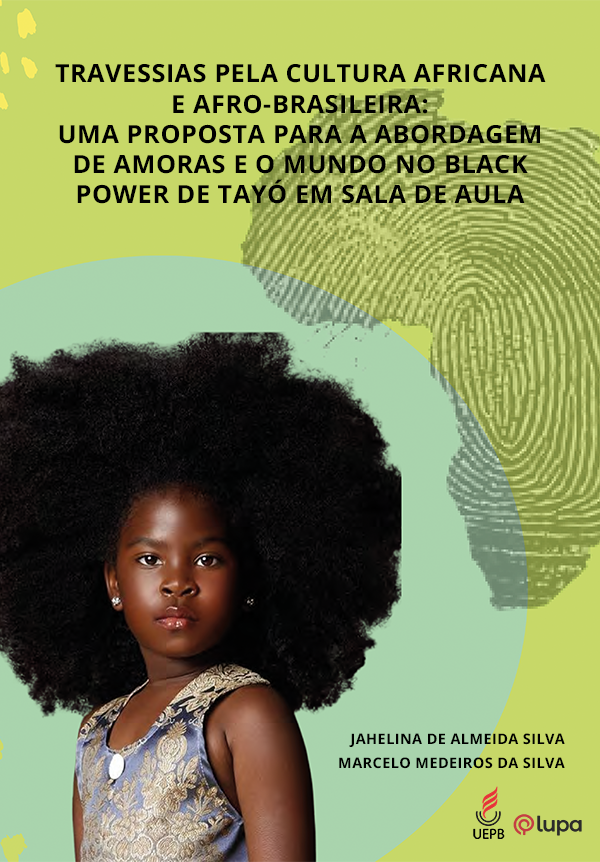 Travessias pela cultura africana e afro-brasileira - uma proposta para a abordagem de Amoras e o Mundo no Black Power de Tayó em sala de aula
