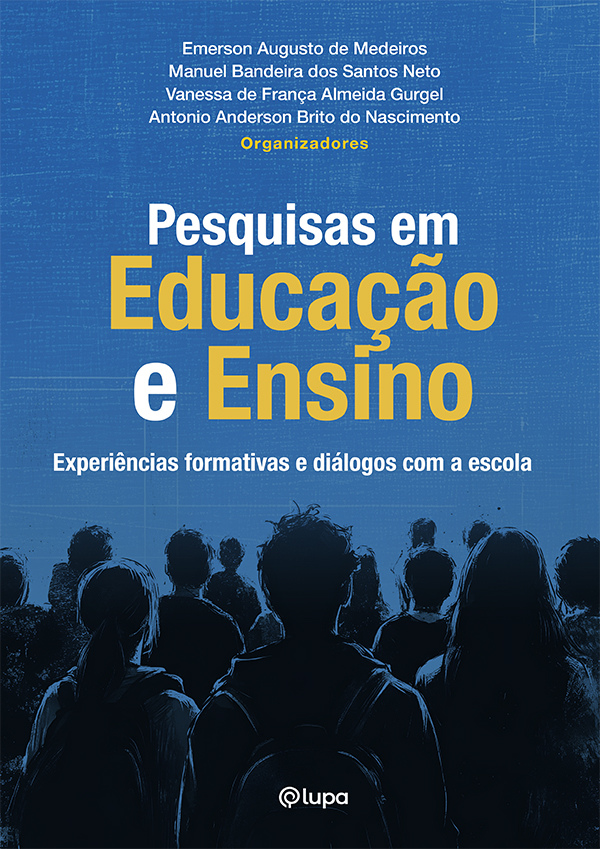 Pesquisas em educação e ensino: experiências formativas e diálogos com a escola