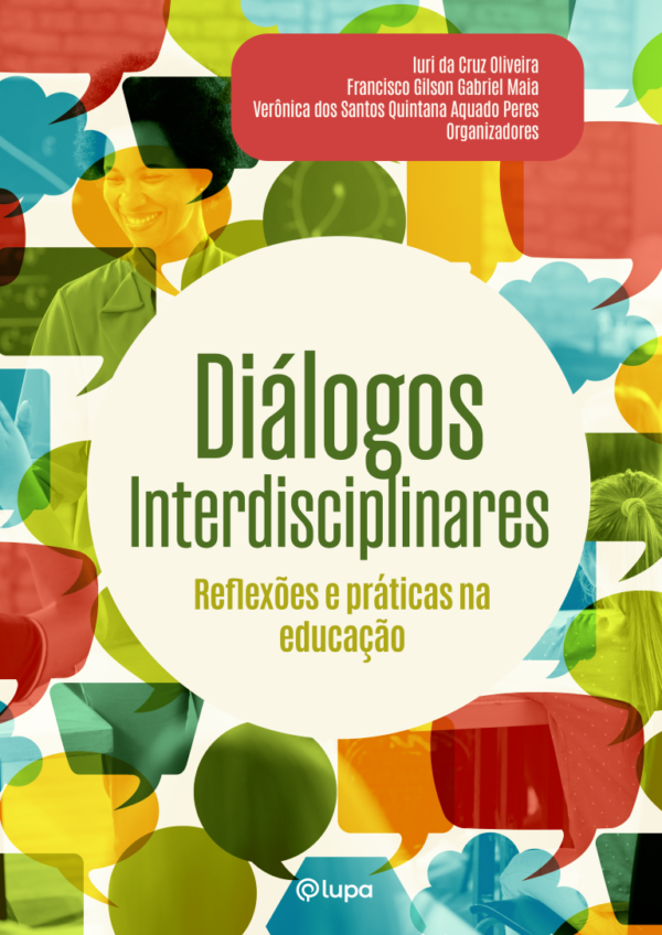 Diálogos Interdisciplinares: reflexões e práticas na educação