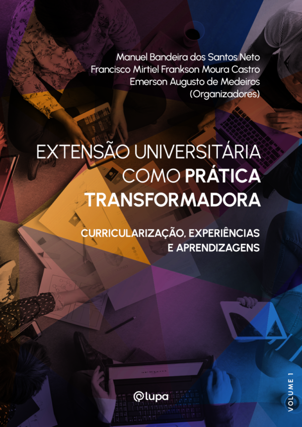 Extensão universitária como prática transformadora [volume 1]