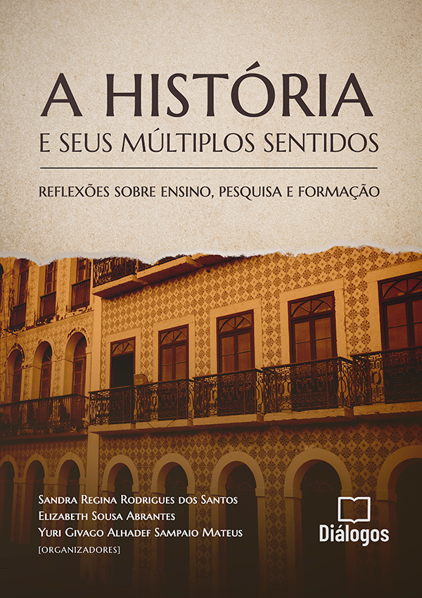 A História e seus múltiplos sentidos: reflexões sobre ensino, pesquisa e formação