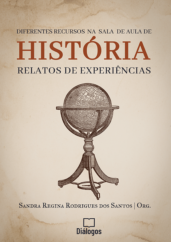 Diferentes recursos na sala de aula de História: relatos de experiências