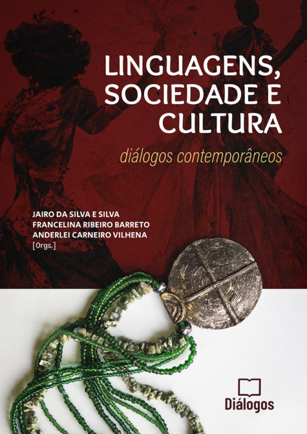 Linguagens, sociedade e cultura: diálogos contemporâneos