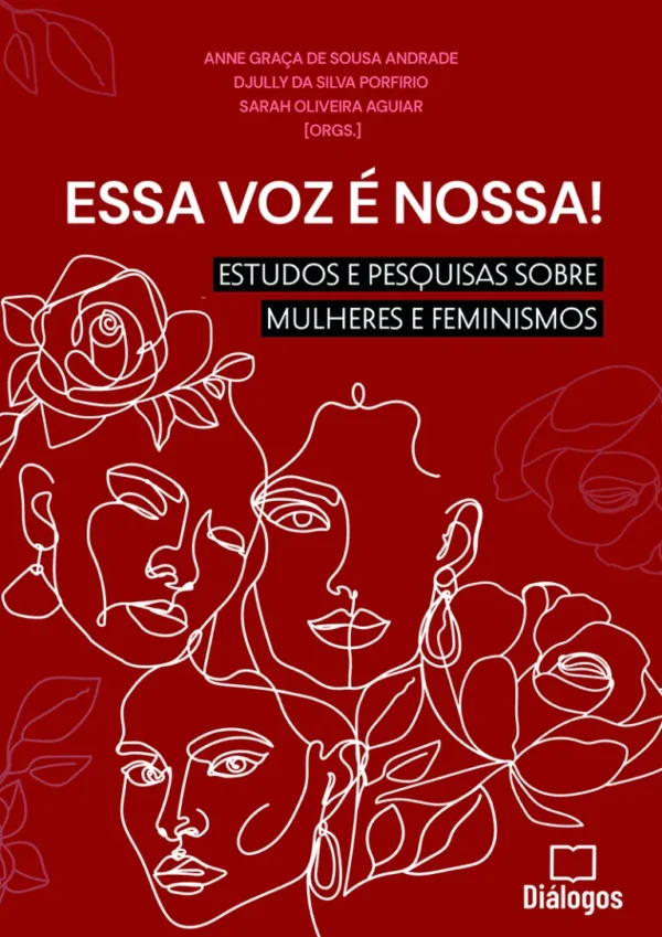 Essa voz é nossa! Estudos e pesquisas sobre mulheres e feminismos