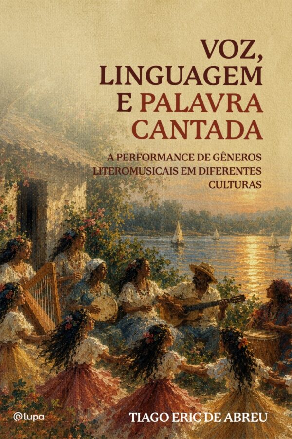 Voz, linguagem e palavra cantada: a performance de gêneros literomusicais em diferentes culturas